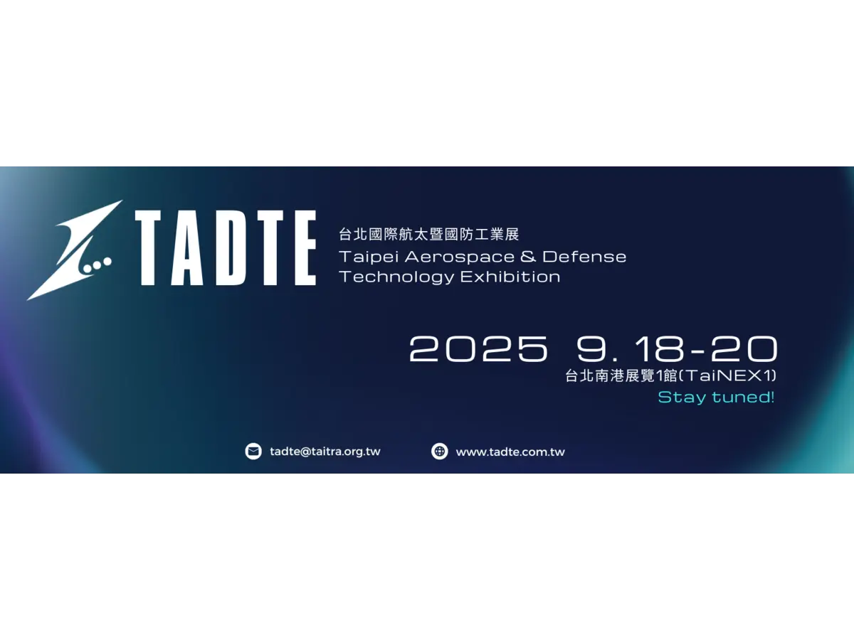 2025 Taipei Aerospace & Defense Technology Exhibition (TADTE)